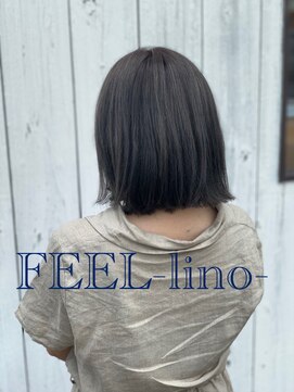 フィールリノ(FEEL lino) ブルーグレージュ、ボブ、髪質改善トリートメント