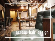 アクロス ヘアー デザイン 関内店(across hair design)