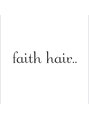フェイスヘアクリエイション(FAITH HAIR CREATION)/faith