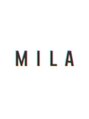 ミラ(MILA)/MILA