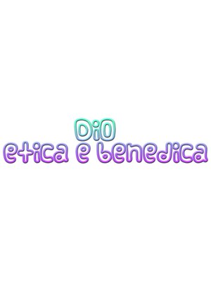 ディオ エティカ エ ベネディカ(DiO etica e benedica)
