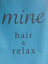 mine ～hair ＆relax ～