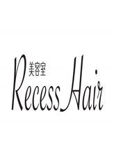 リセス ヘアー(Recess Hair)