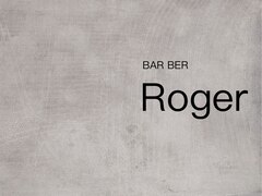 BAR BER Roger 【バーバーロジャー】