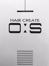 HAIR　CREATE  O：S