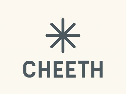 CHEETH【1/7 NEW OPEN（予定）】の写真