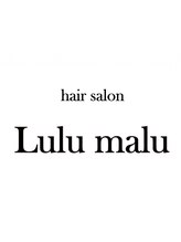 Lulu malu【ルルマル】