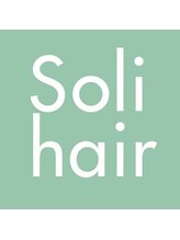 soli hair【ソリ　ヘア】