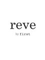 レーブバイファースト(reve by first) reve  by first