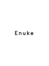 Enuke【エヌーク】【1月NEW OPEN（予定）】