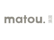 マトウ(matou.)