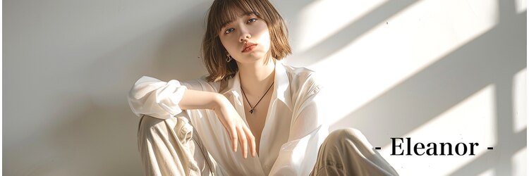 エレノア 立川店(Eleanor)のサロンヘッダー