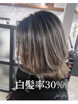 アンドグレイ 千葉船橋店(and gray.)&nbsp;白髪率30%頭皮から変わる！隠さない白髪ぼかし×頭皮改善