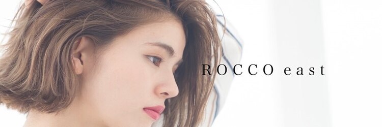 ロッコイースト(ROCCO east)のサロンヘッダー