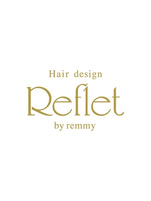 ルフレバイレミー 新宿店(Reflet by remmy)