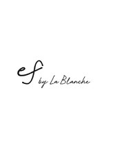 エフバイラブランシュ 大宮東口店(ef by La Blanche) ef by