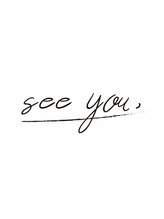 see you,