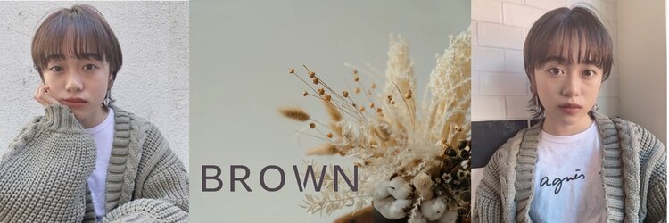 ブラウン (BROWN)のサロンヘッダー