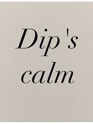 ディップス カーム(Dip's calm)