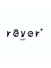 rever+ hair【レヴェヘアプラス】