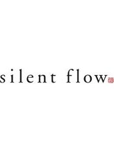 silent flow【サイレントフロー】