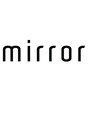 ミラー(mirror)/渡辺 哲也