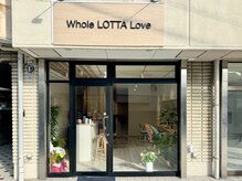 ホールロッタラブ(Whole LOTTA Love)