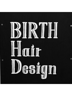 バース ヘアー デザイン(BIRTH hair design)