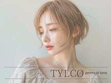 ティルコジェマオブボナ(TYLCO gemma of bona)