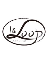 ｌa Loop Hair Design【ラループ　ヘアデザイン】