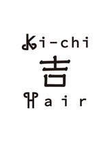 吉 Ki-chi Hair 【キチヘアー】