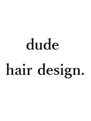 デュード ヘアデザイン(dude hair design)