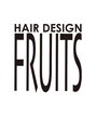ヘアーデザイン フルーツ(Hair Design FRUITS) FRUITS 