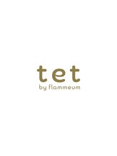 テットバイフラミューム 福島店(Tet by flammeum) tet 