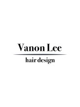 Vanon Lee hair design【ヴァノン リー ヘアデザイン】