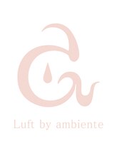 ルフトバイアンビエンテ(Luft by ambiente) Luftヘア スタイル