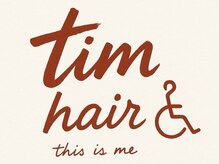 tim hair【7/19 NEW OPEN（予定）】