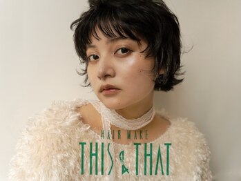 THIS&THAT あびこ店【ディスアンドザット】