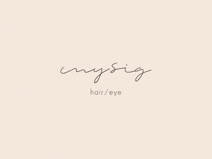 ミーシグ(mysig)の写真