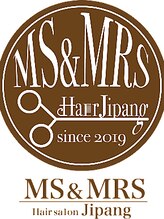 ミスアンドミセスヘアージパング(MS&MRS HairJipang)