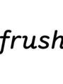 フルシュ(frush)/※
