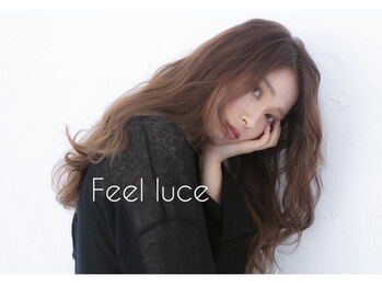 Feel luce 【フィールルーチェ】
