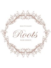 Roots　HAIR DESIGN　【ルーツ　ヘアデザイン】