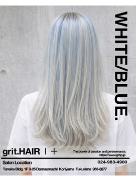 グリット ヘアープラス(grit.HAIR|+) 【grit.】ホワイト/ブルー/ブリーチ/郡山