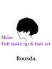 Rouxda.produce！メンズ　フルメイク&ヘアセット★