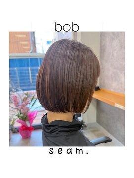 シーム(seam.) 簡単スタイリングナチュラルボブ◎どんな髪質・毛量・年齢もOK!