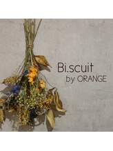 Bi.scuit by ORANGE【ビスケットバイオレンジ】