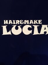 HAIR&MAKE LUCIA 【ヘア　アンド　メイク　ルチア】