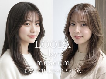 LOOPA by museum【ルーパ バイ ミュージアム】
