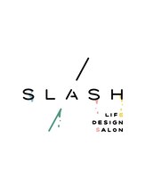 スラッシュ(SLASH) スラッシュ スタイル